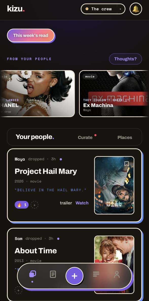 The kizu home feed: the week's read, the rail of what your people dropped, and their cards.